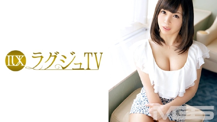 259LUXU-308ラグジュTV 324村西りな 28歳